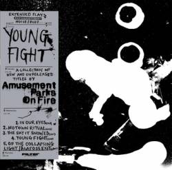 Amusement Parks On Fire : Young Fight